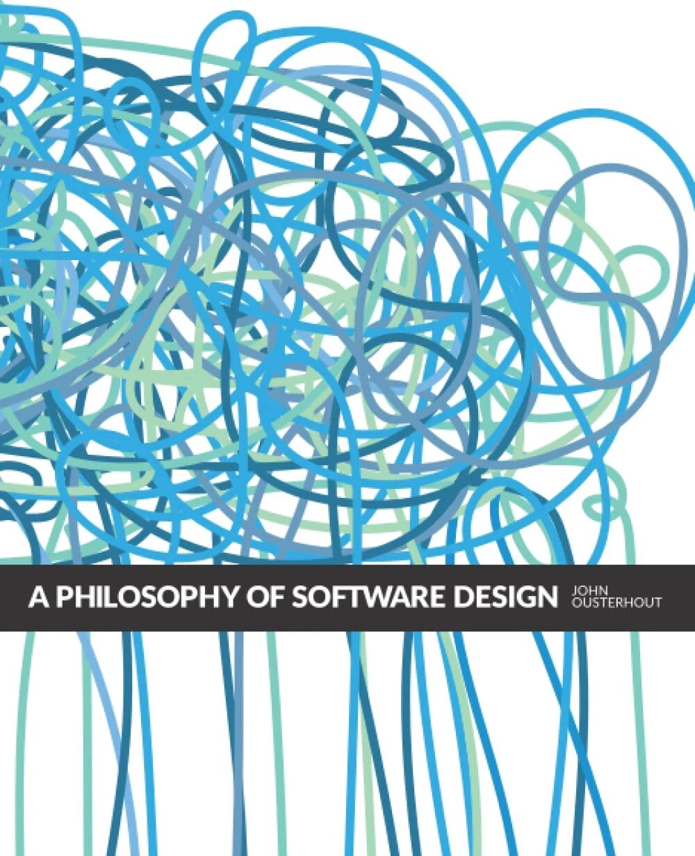 A Philosophy of Software Design (2nd edition) by John Ousterhout — book cover